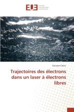 Trajectoires Des Electrons Dans Un Laser A Electrons Libres af Chokri-I
