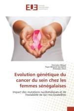 Evolution Genetique Du Cancer Du Sein Chez Les Femmes Senegalaises af Collectif