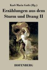 Erzahlungen aus dem Sturm und Drang II