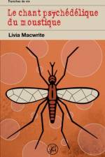 chant psychedelique du moustique af Livia Macwrite