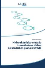 Hidroakustisko metozu izmantosana dabas aizsardzības plāna izstrādē af Baumanis Edgars