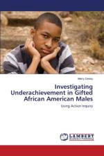 Investigating Underachievement in Gifted African American Males af Denny Merry