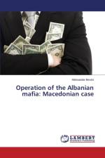 Operation of the Albanian mafia af Ilievski Aleksandar