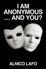 I am Anonymous ... and You? af Alnico Lafo