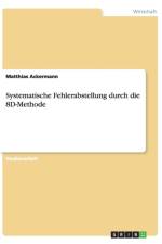 Systematische Fehlerabstellung durch die 8D-Methode af Matthias Ackermann