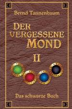 vergessene Mond Bd II af Bernd Tannenbaum
