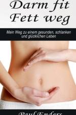 Darm fit - Fett weg af Paul Enders