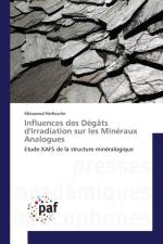 Influences des Degats d'Irradiation sur les Mineraux Analogues af Messaoud Harfouche