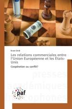 Les relations commerciales entre l'Union Europeenne et les Etats-Unis af Ikram Dridi