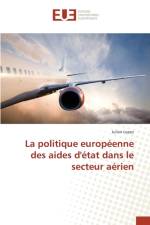 La Politique Europeenne Des Aides d'Etat Dans Le Secteur Aerien af Lopez-J
