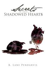 Secrets of Their Shadowed Hearts af K Lane Pendarvis