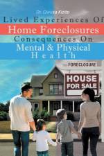 Lived Experiences Of Home Foreclosures Consequences On Mental And Physical Health af Kizito