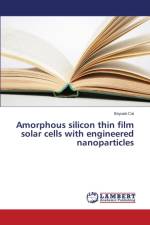 Amorphous silicon thin film solar cells with engineered nanoparticles af Cai Boyuan