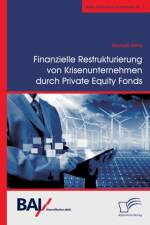Finanzielle Restrukturierung von Krisenunternehmen durch Private Equity Fonds af Manuel Renz