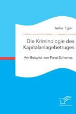 Die Kriminologie des Kapitalanlagebetruges af Anke Eger