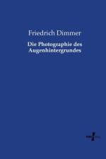 Photographie des Augenhintergrundes af Friedrich Dimmer