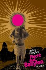 Flucht aus Babylon af Stefan Kämpfen