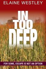 In Too Deep af Elaine Westley