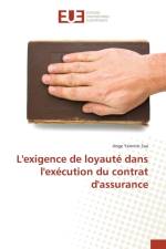 L'Exigence de Loyaute Dans l'Execution Du Contrat d'Assurance af Saa-A