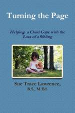 Turning the Page: Helping a Child Cope with the Loss of a Sibling af M.Ed.