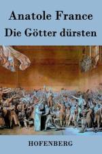 Goetter dursten af Anatole France