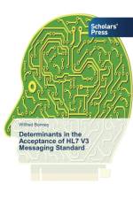 Determinants in the Acceptance of HL7 V3 Messaging Standard af WILFRED BONNEY