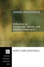 Living Devotions af Mary Clark Moschella