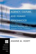Agency, Culture, and Human Personhood af Jeanne M Hoeft