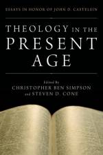 Theology in the Present Age