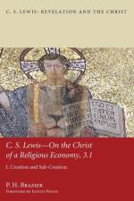 C.S. Lewis-On the Christ of a Religious Economy, 3.1 af P H Brazier