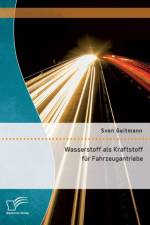 Wasserstoff als Kraftstoff fur Fahrzeugantriebe af Sven Geitmann