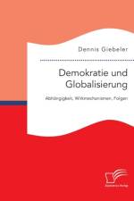 Demokratie und Globalisierung af Dennis Giebeler