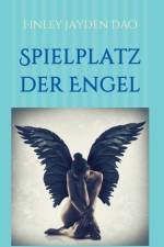 Spielplatz der Engel af Finley Jayden Dao