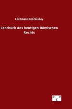Lehrbuch des heutigen Roemischen Rechts af Ferdinand Mackeldey