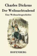 Der Weihnachtsabend af Charles Dickens
