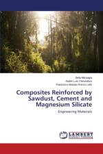 Composites Reinforced by Sawdust, Cement and Magnesium Silicate af Rocco Lahr Francisco Antonio
