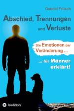 Abschied, Trennungen und Verluste af Gabriel Fritsch