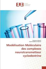 Modelisation Moleculaire Des Complexes Neurotransmetteur Cyclodextrine af Collectif