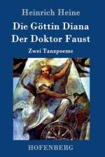 Goettin Diana / Der Doktor Faust af Heinrich Heine