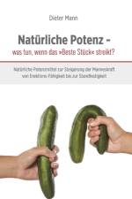 Naturliche Potenz - was tun, wenn das Beste Stuck streikt? af Dieter Mann