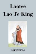 Tao Te King / Dao De Jing af Laozi (Laotse)