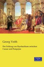 Feldzug von Dyrrhachium zwischen Caesar und Pompejus af Georg Veith