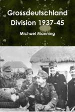 Grossdeutschland Division 1937-45 af Michael Manning