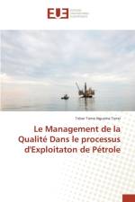 Le Management de la Qualite Dans Le Processus d'Exploitaton de Petrole af Tomo Nguema Tomo-T