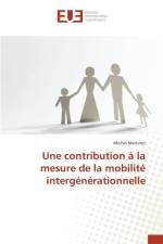 Une Contribution A La Mesure de la Mobilite Intergenerationnelle af Martinez-M