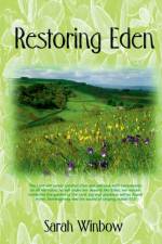 Restoring Eden af Sarah Winbow