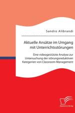 Aktuelle Ansatze im Umgang mit Unterrichtsstoerungen af Sandro Alibrandi
