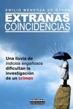 Extranas Coincidencias af Emilio Mendoza De Gyves