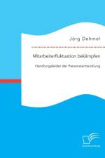 Mitarbeiterfluktuation bekampfen af Joerg Dehmel