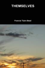 Themselves af Francis Tiain-Steel